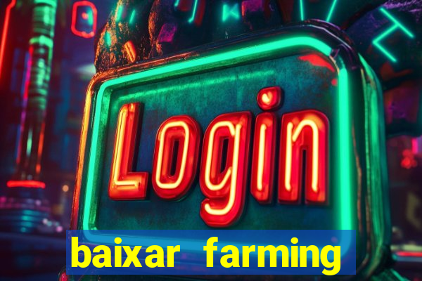 baixar farming simulator 18 dinheiro infinito